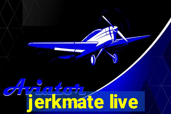 jerkmate live